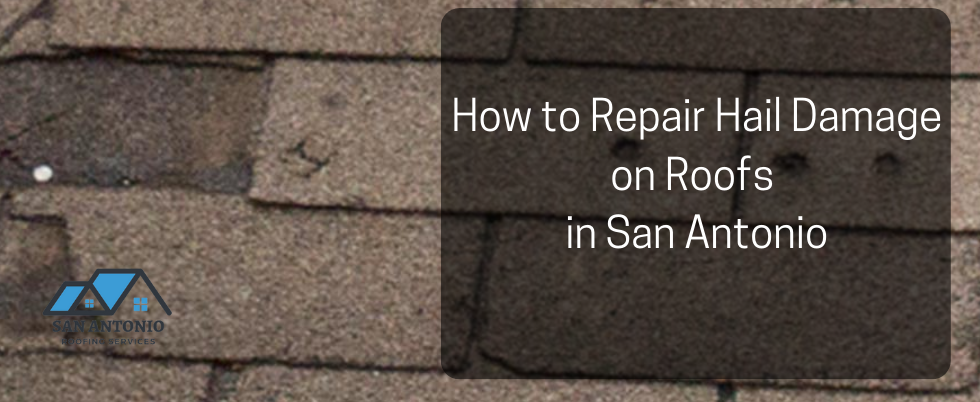 How to Repair Hail Damage Roofs