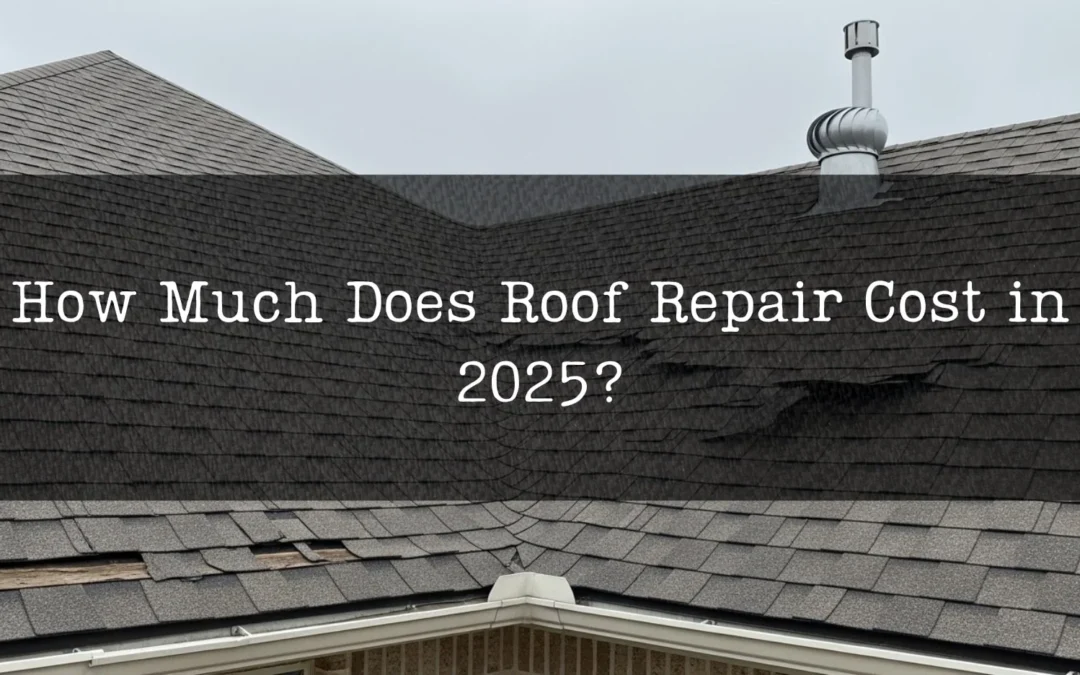 How Much Does Roof Repair Cost in 2025?