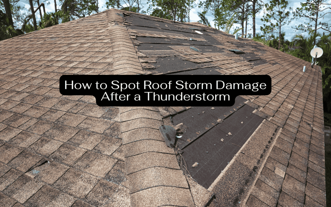 How to Spot Roof Storm Damage