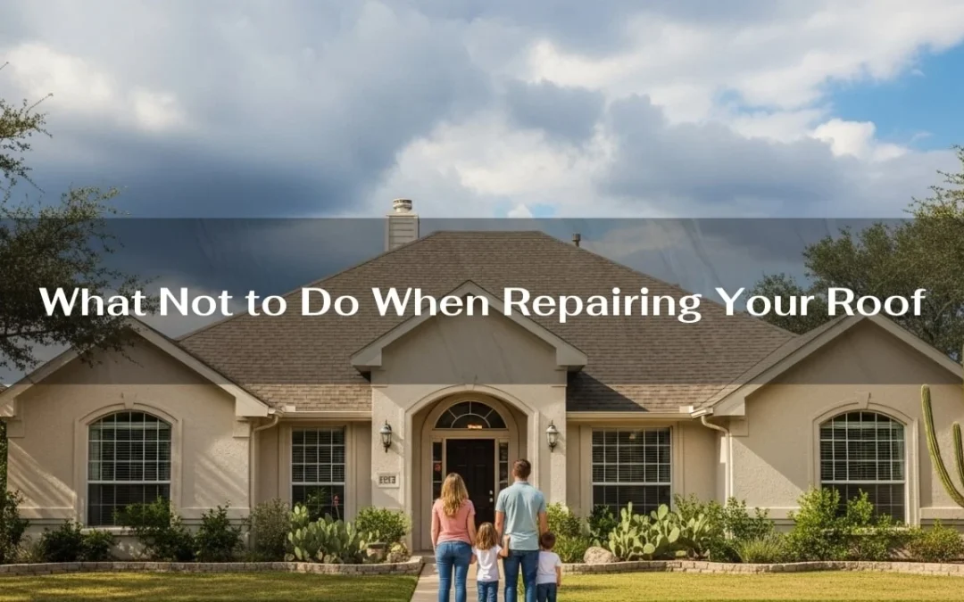 What Not to Do When Repairing Your Roof